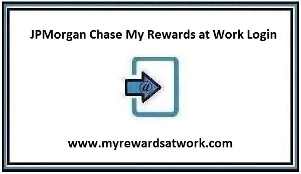 JPMorgan Chase My Rewards at Work Login