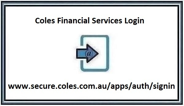 Coles Financial Services Login and Phone Number