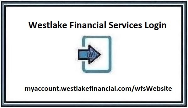 Westlake Financial Services Login and Phone Number