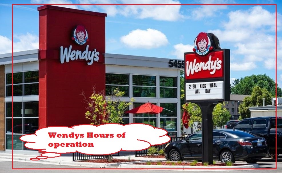 Wendys Hours of operation Near Me, Wendys Hours Today, tomorrow, Saturday, Sunday, Monday, Holiday Hours