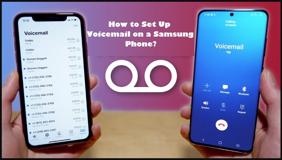 How to Set Up Voicemail on a Samsung Phone