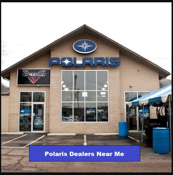 Polaris Dealers Near Me 