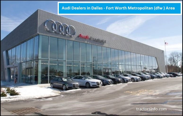 Audi Dealers in Dallas - Fort Worth Metropolitan (dfw ) Area