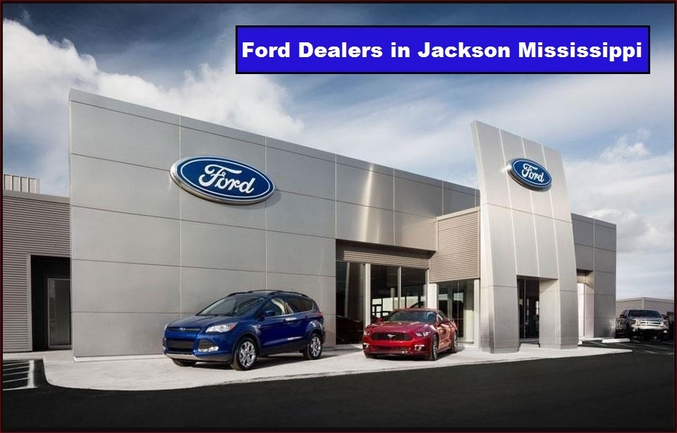 Ford Dealers in Jackson Mississippi