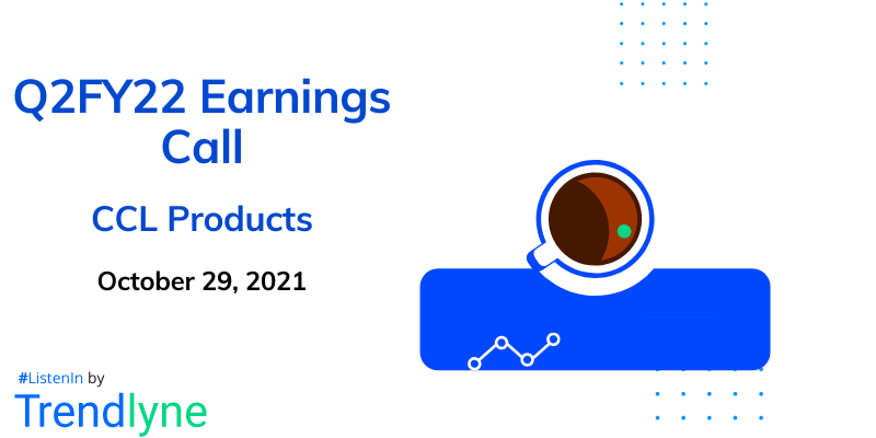 Earnings Call for Q2FY22 of CCL Products India