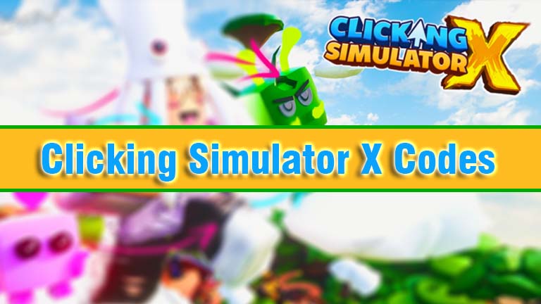 Clicks Simulator X Codes