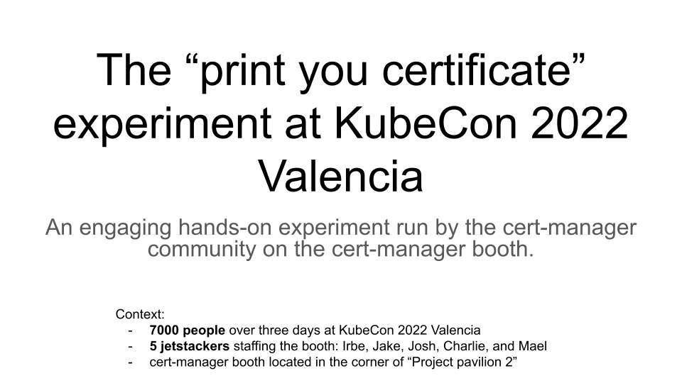 Print your cert, KubeCon 2022 Valencia