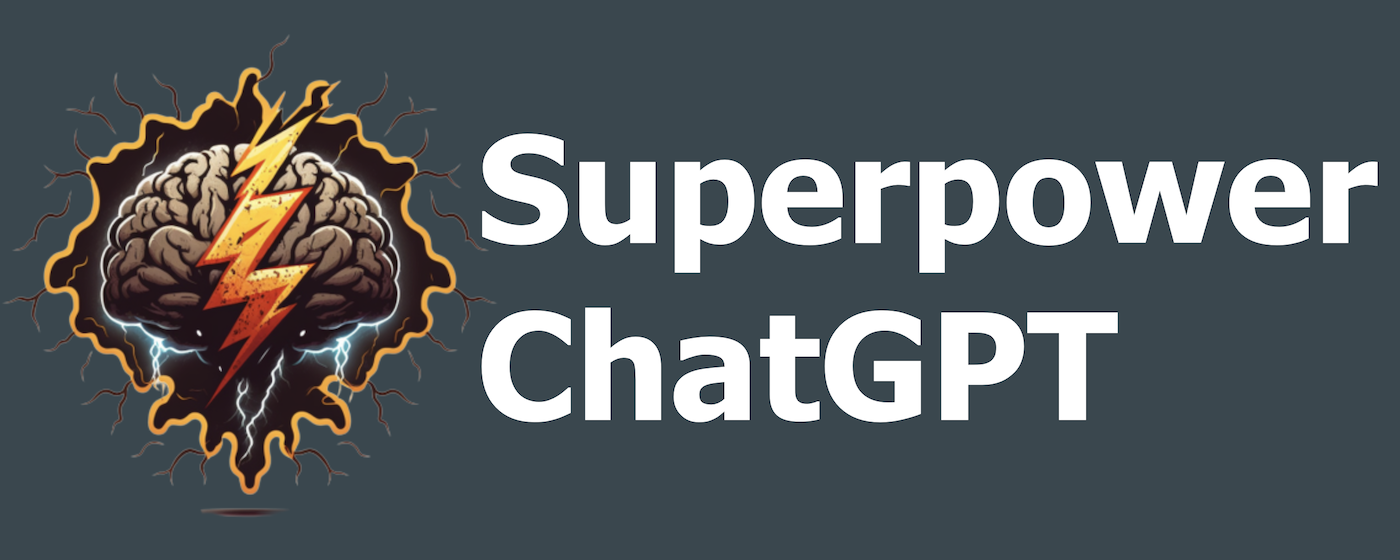 Superpower ChatGPT