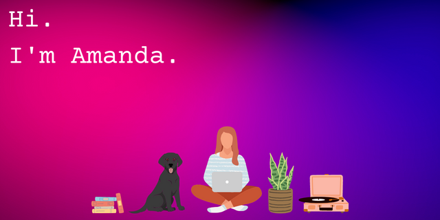 Graphic with a fuschia to purple gradient. Text 'Hi. I'm Amanda' with bottom aligned graphics of a pile of books, black dog, girl on a computer, plant, and a record player