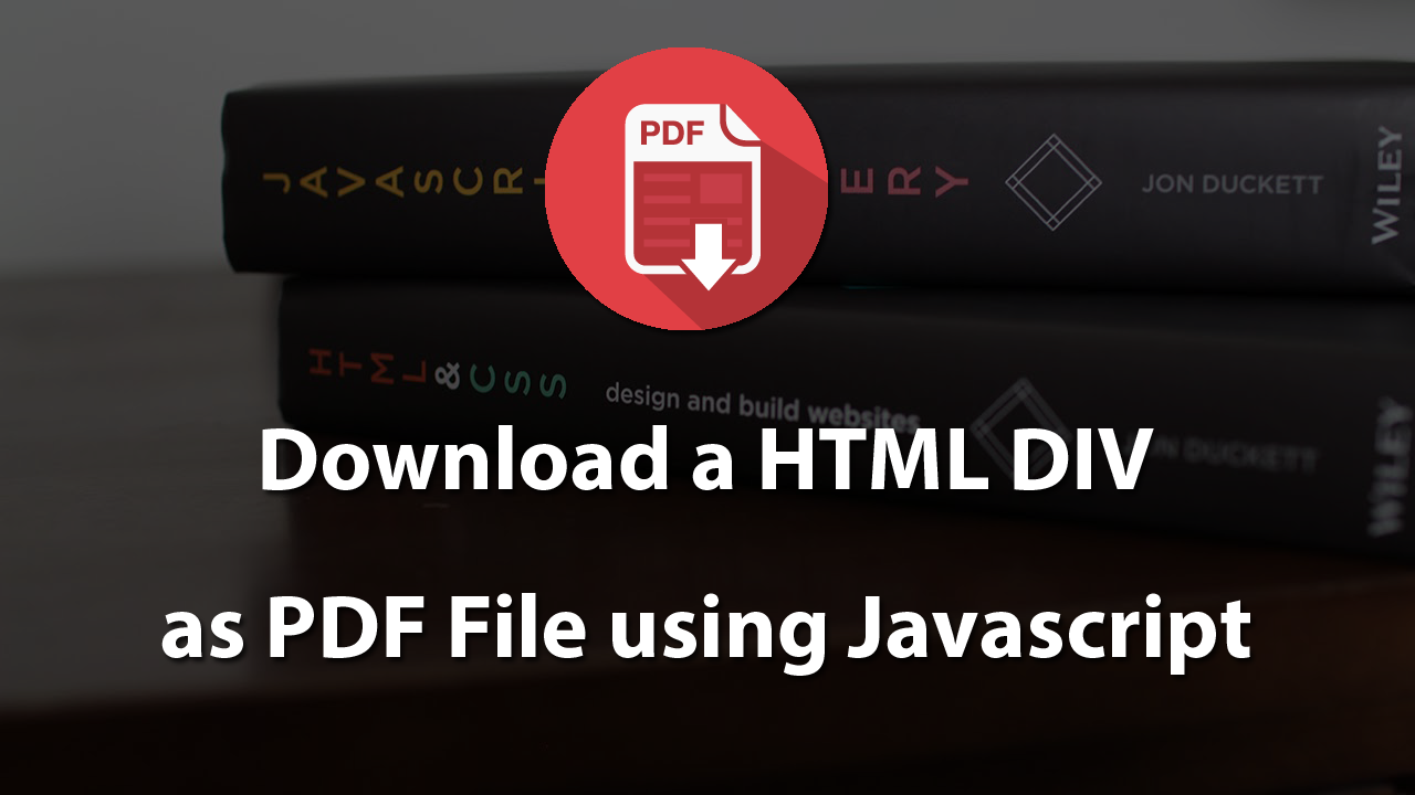 How To Download HTML Content as PDF File Using JavaScript