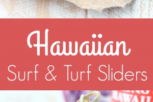 Hawaiian Surf and Turf Sliders