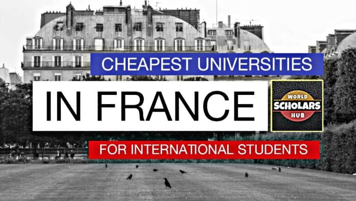 มหาวิทยาลัยที่ถูกที่สุดในฝรั่งเศสสำหรับนักศึกษาต่างชาติ