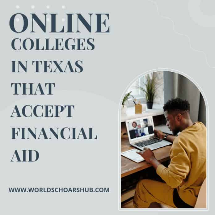 الكليات عبر الإنترنت في تكساس التي تقبل المساعدة المالية