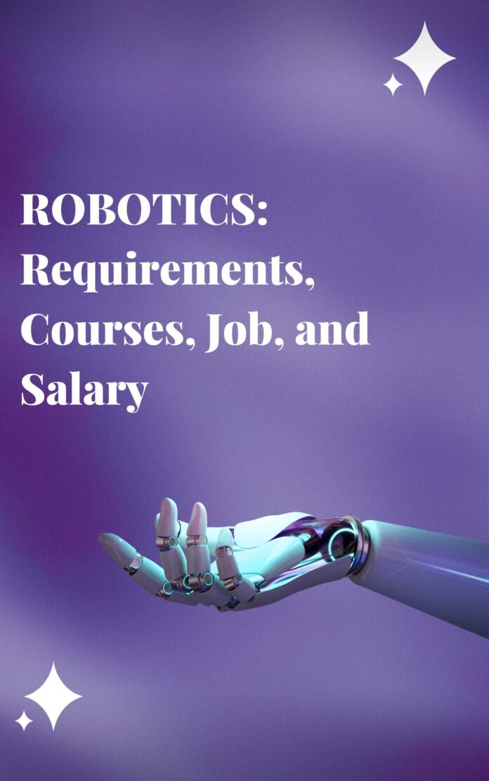 الروبوتات: المتطلبات والدورات والرواتب
