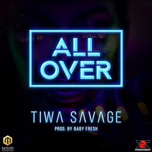Tiwa Savage - All Over (AUDIO)