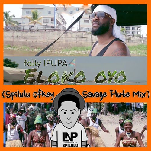 Fally Ipupa - Eloko Oyo (Dj Spilulu Flute Mix) (AUDIO)