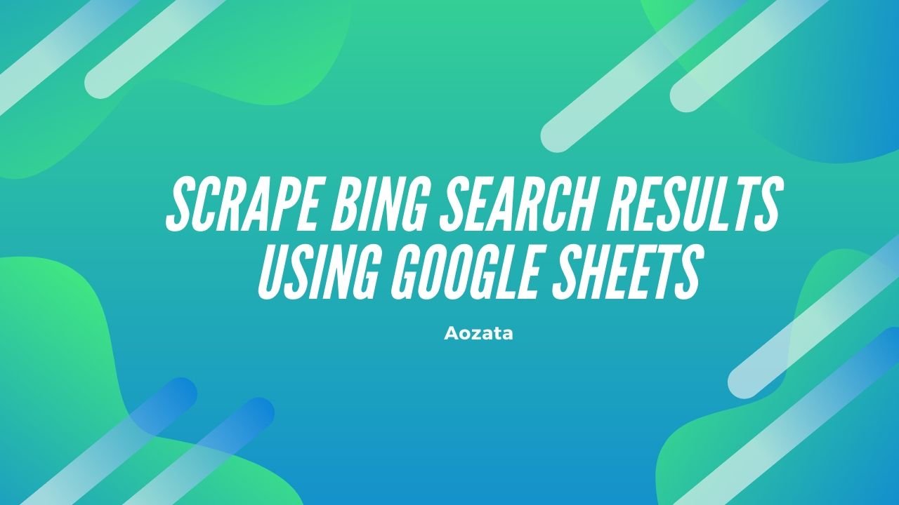 scrape bing search results using Google sheets