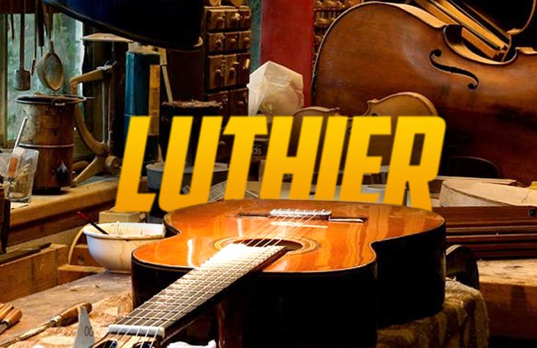 O que é um Luthier?