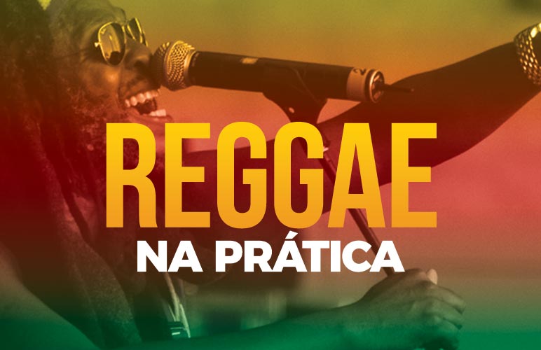 Reggae na prática: saiba como tocar