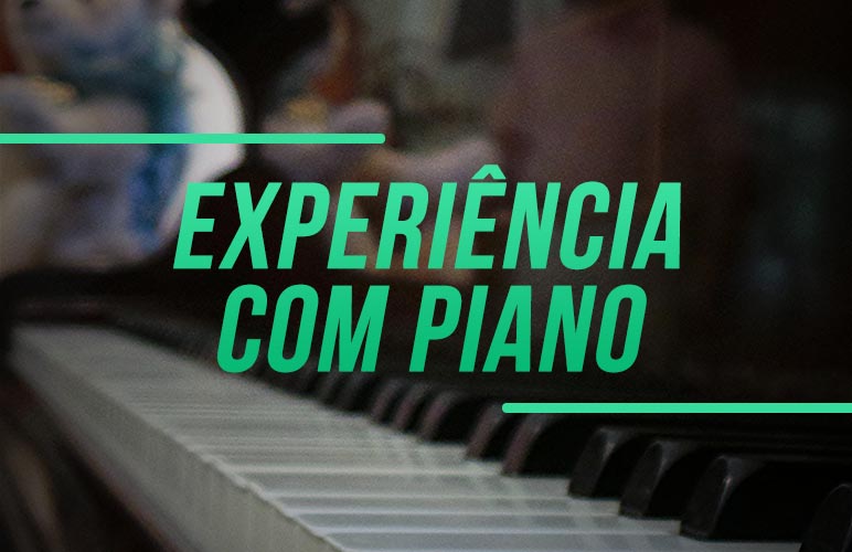 Como foi a sua primeira experiência com o piano?
