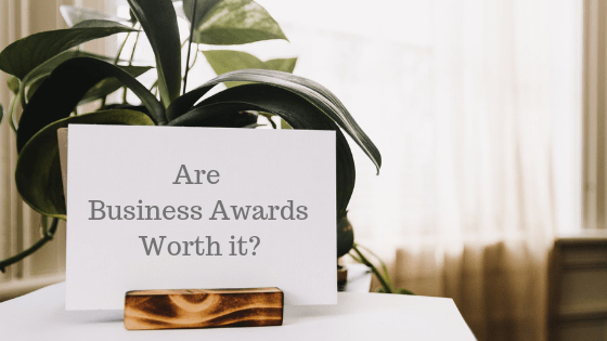 Are Business Awards Worth it?