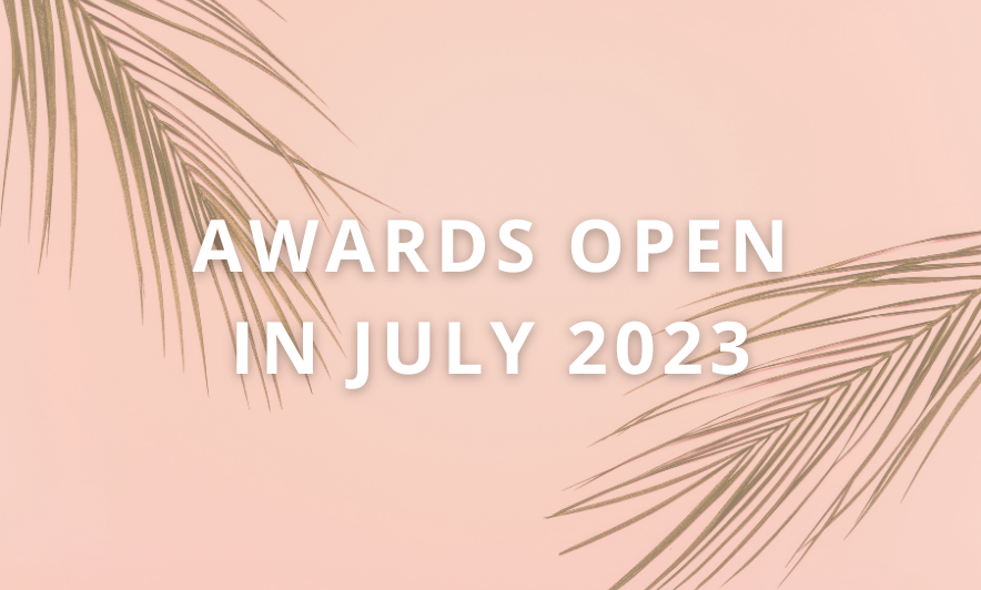 Awards open in July blog ft image