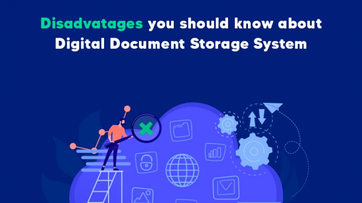 Digital document storage system disadvantages you should know about!