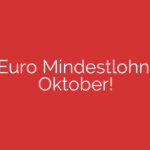12 Euro Mindestlohn ab Oktober!