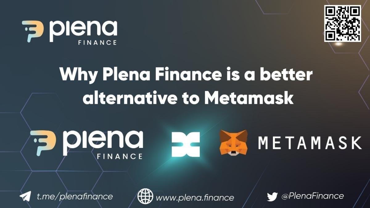 Why Plena Finance is a better alternative to Metamask? - Digpu News