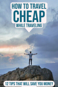 How to travel cheap while traveling by America's Adventure Travel Couple