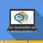 cara menampilkan jam di desktop windows 10