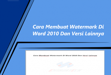 Cara Membuat Watermark Di Word 2010 Dan Versi Lainnya