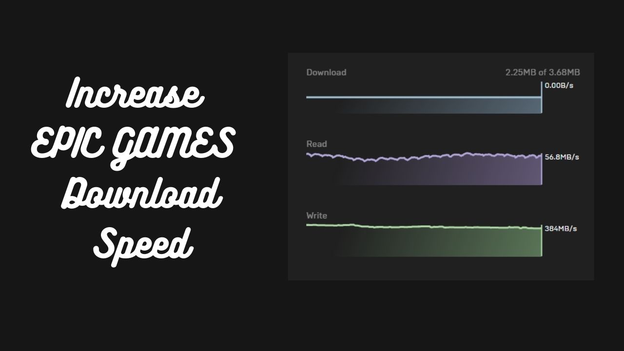 epic games increase download speed