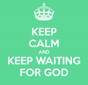 _ 081114 Waiting on god
