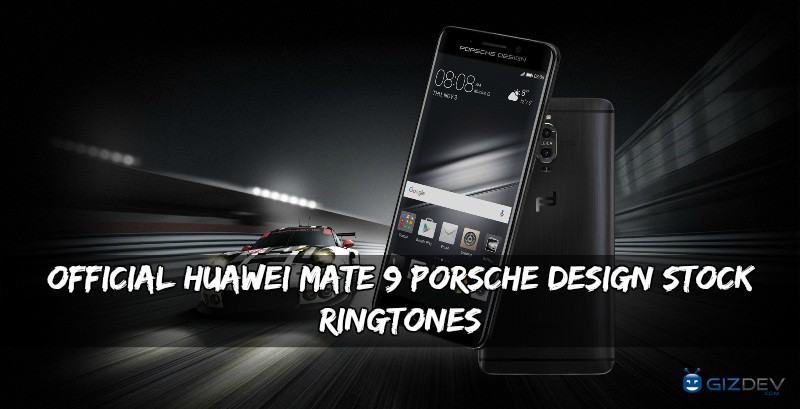 Huawei Mate 9 Porsche Design Stock Ringtones