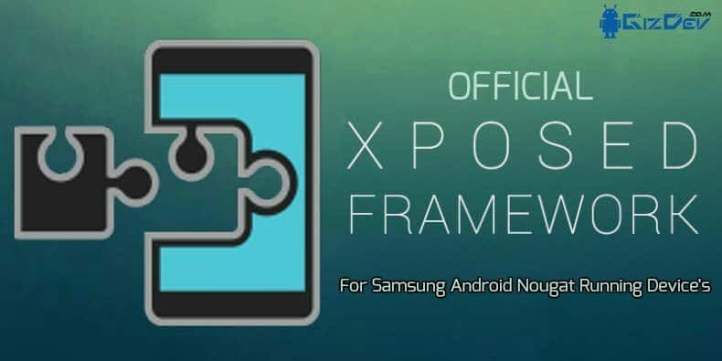 Xposed Framework On Samsung Android Nougat