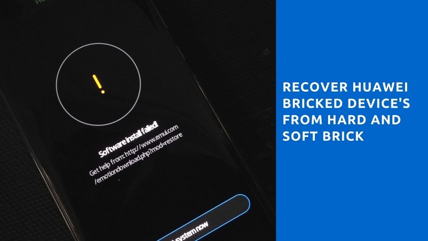 Recover Huawei Bricked device's