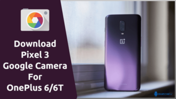 Pixel 3 Google Camera For OnePlus 6-6T