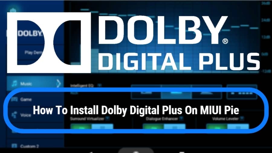 Dolby Digital Plus For MIUI Pie