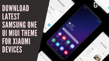 Download Latest Samsung ONE UI MIUI Theme For Xiaomi Devices