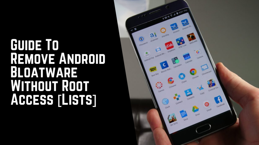 Guide To Remove Android Bloatware Without Root Access [Lists]