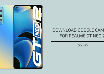 Google Camera 8.3 for Realme GT Neo 2