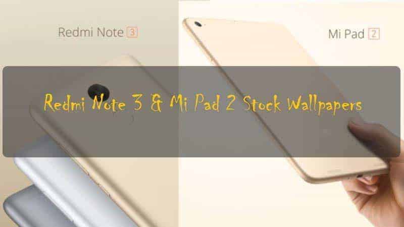Xiaomi-Redmi-Note-3-Mi-Pad-2-Wallpapers