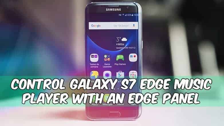 Galaxy S7 Edge-Music Playe-Edge Panel-gizdev