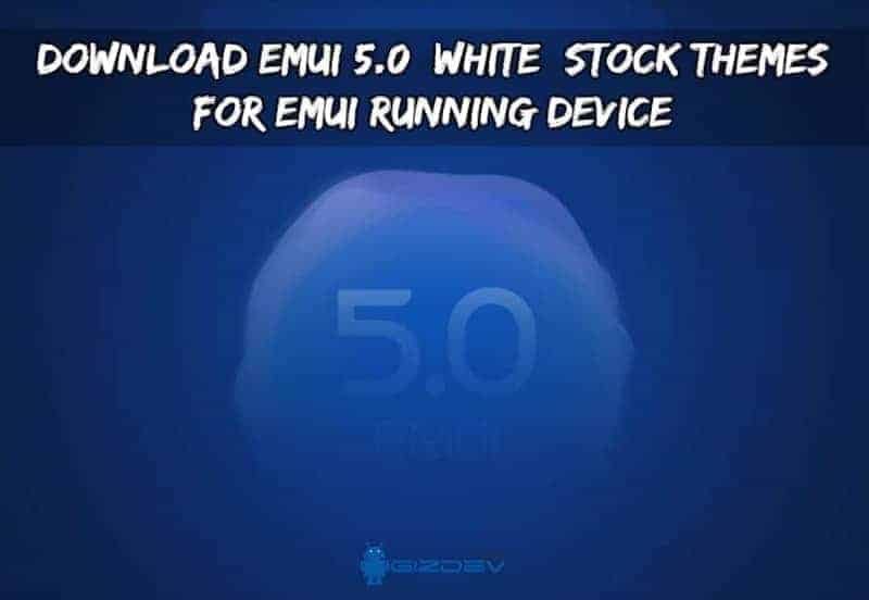 Download EMUI 5.0 Stock Themes