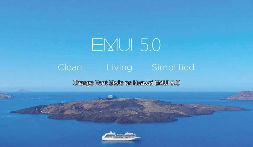 Change Font Style on Huawei EMUI 5.0