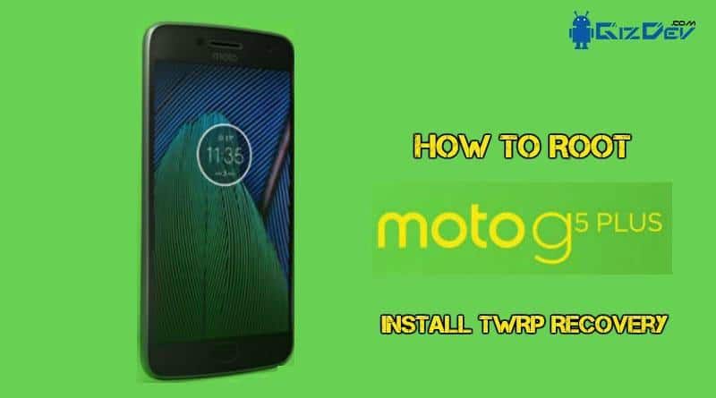 How To Root Moto G5 Plus