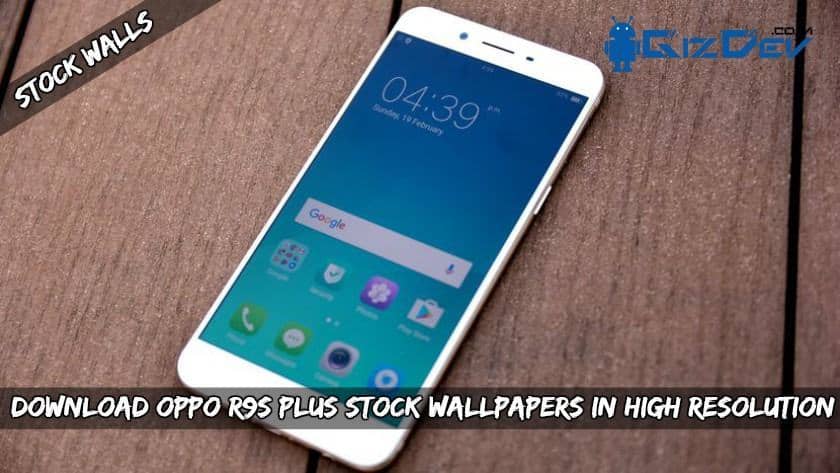 Download OPPO R9S Plus Stock Wallpapers In High Resolution