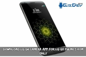 Download LG G6 Camera APP For LG G5 Fulmics ROM Only