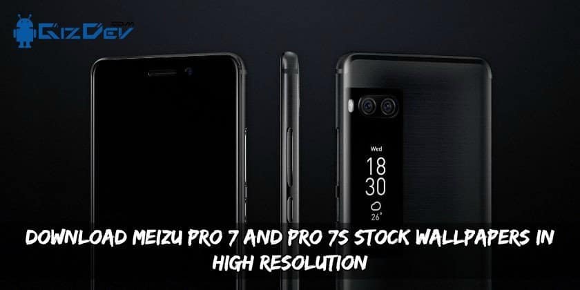 Download Meizu Pro 7 And Pro 7 Plus Stock Wallpapers In High Quality